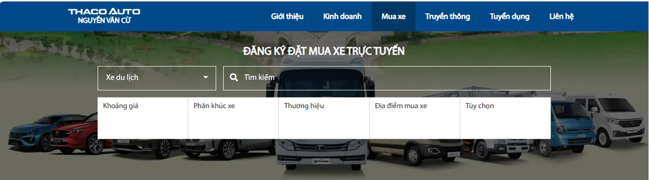 TRẢI NGHIỆM TÍNH NĂNG ĐẶT MUA XE TRỰC TUYẾN TRÊN WEBSITE THACO AUTO NGUYỄN VĂN CỪ HÀ NỘI
