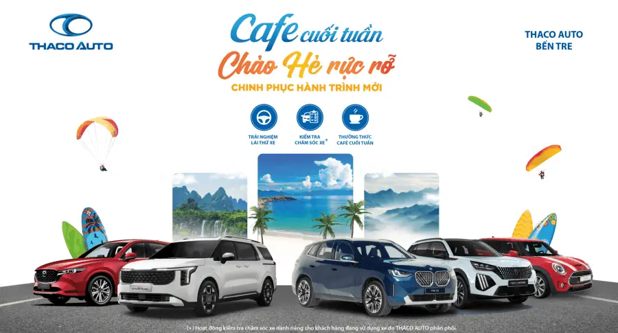 TRẢI NGHIỆM HÈ RỰC RỠ CÙNG THACO AUTO BẾN TRE VỚI NHIỀU HOẠT ĐỘNG HẤP DẪN
