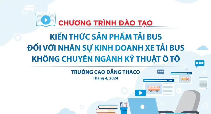 CBNV THACO AUTO BÌNH ĐỊNH phấn khởi cập nhật kiến thức sản phẩm Tải Bus