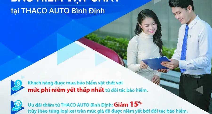 “An tâm tuyệt đối” khi mua bảo hiểm vật chất xe ô tô  tại THACO AUTO Bình Định