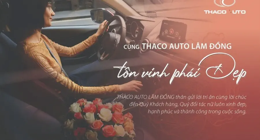 Cùng THACO AUTO Lâm Đồng tôn vinh phái đẹp