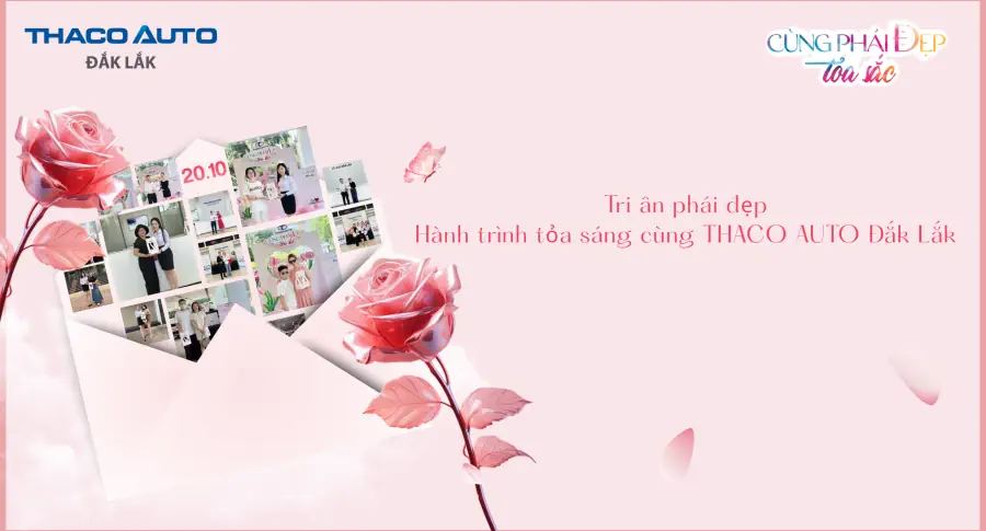 Cùng phái đẹp tỏa sắc THACO AUTO Đắk Lắk tri ân khách hàng nữ ngày phụ nữ Việt Nam 20/10