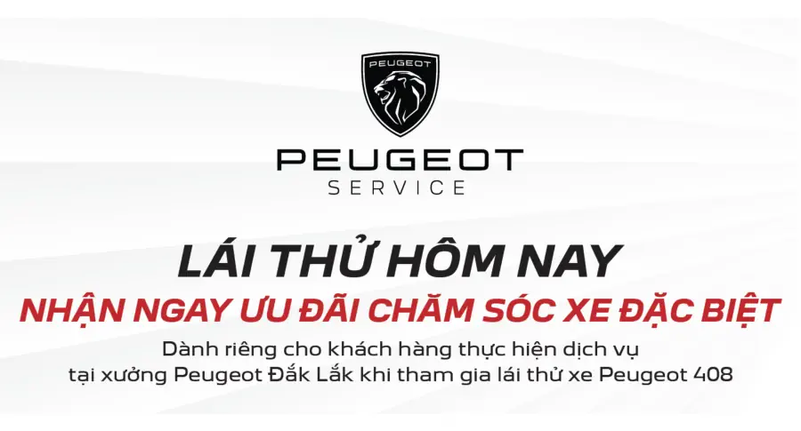 Lái thử Peugeot 408 - Nhận ngay ưu đãi chăm sóc xe tại THACO AUTO Đắk Lắk