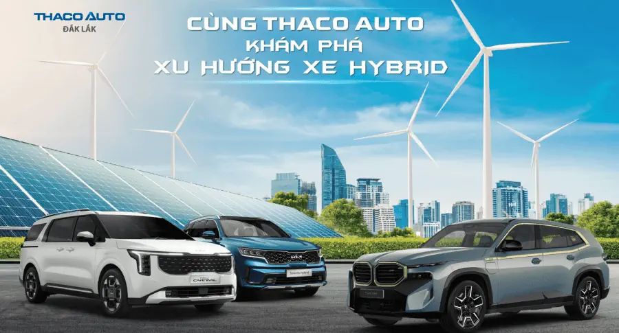Cùng THACO AUTO Đắk Lắk khám phá xu hướng Xe Hybrid