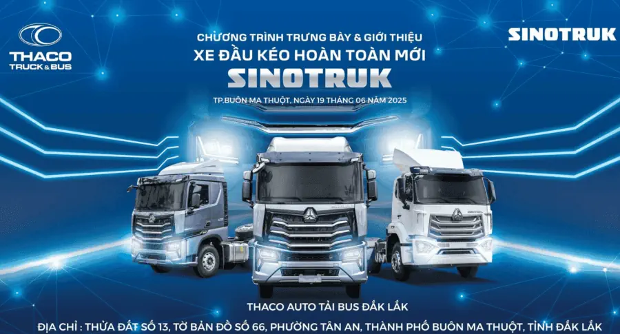 THACO AUTO Đắk Lắk tổ chức sự kiện trưng bày & giới thiệu xe đầu kéo SINOTRUCK hoàn toàn mới