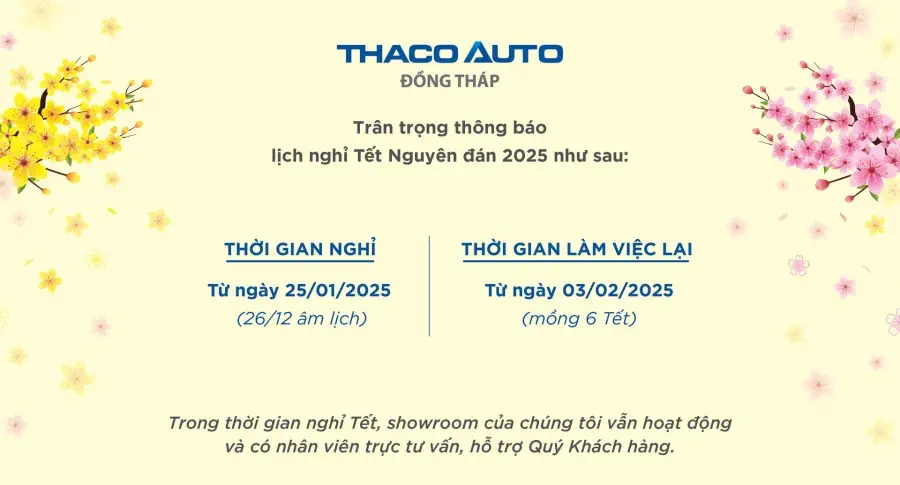 THACO AUTO Đồng Tháp trân trọng thông báo lịch nghỉ Tết Nguyên đán 2025