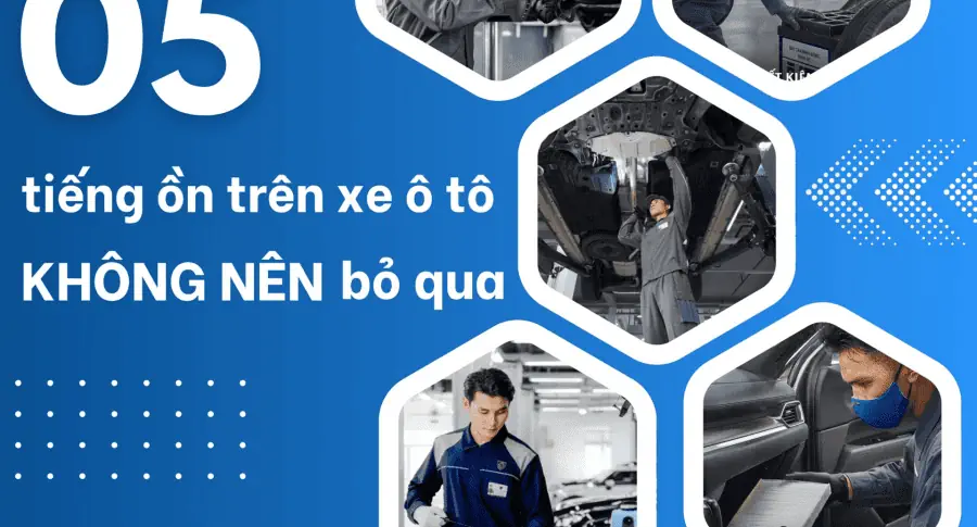 Cùng THACO AUTO Tây Ninh tìm hiểu 05 tiếng ồn không nên bỏ qua