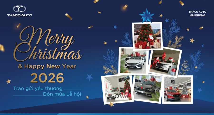 THACO AUTO HẢI PHÒNG GIÁNG SINH AN LÀNH, CHÚC MỪNG NĂM MỚI 2026!