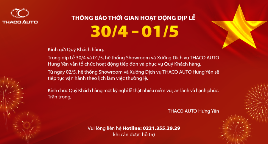 THACO AUTO HƯNG YÊN THÔNG BÁO THỜI GIAN HOẠT ĐỘNG DỊP LỄ 30/4 -1/5