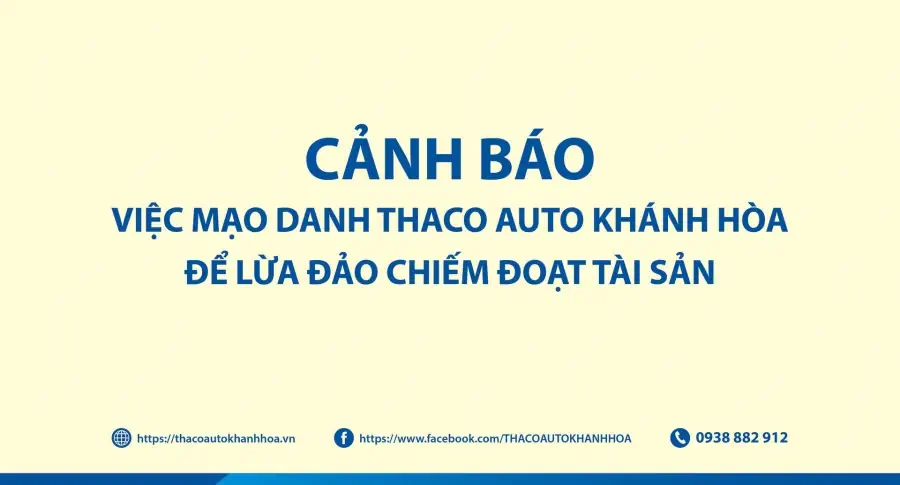 Cảnh báo việc mạo danh THACO AUTO Khánh Hoà để lừa đảo chiếm đoạt tài sản