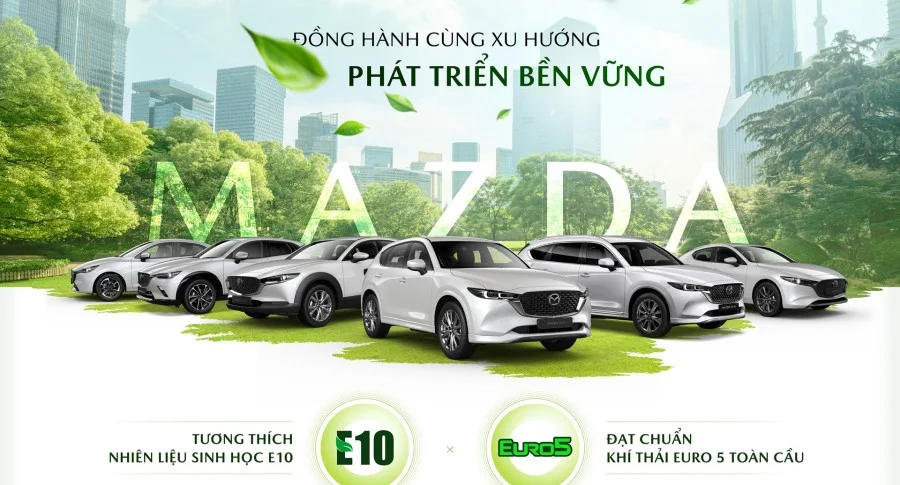 MAZDA: NIỀM VUI LÁI XE NUÔI DƯỠNG TƯƠNG LAI BỀN VỮNG