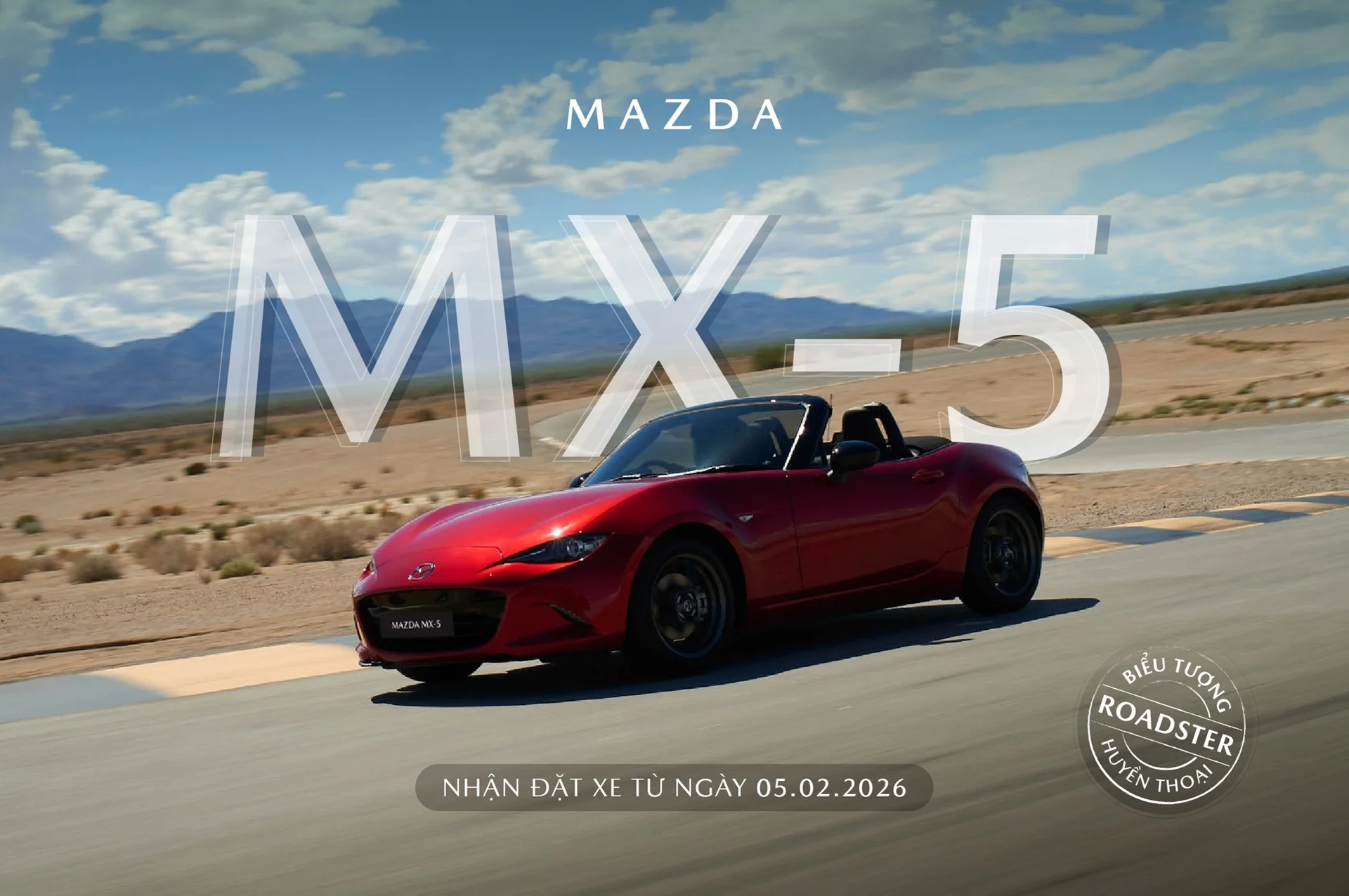Mazda MX-5 – Roadster thể thao huyền thoại, nhận đặt xe từ ngày 05/02/2026