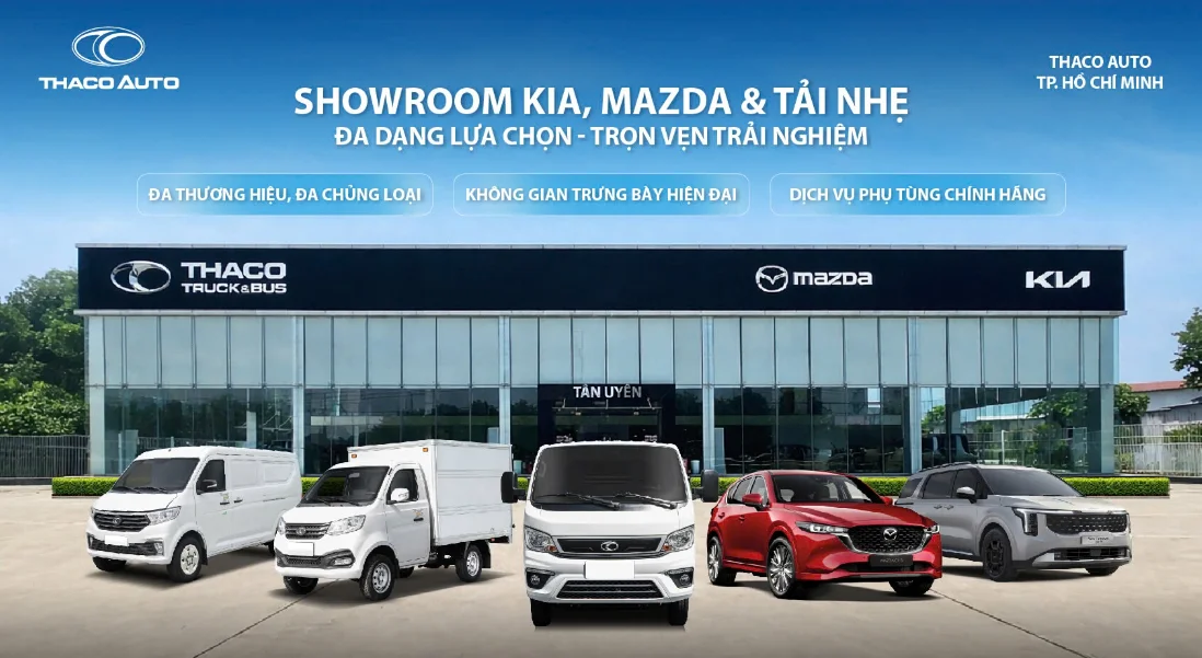Showroom Kia, Mazda & Tải nhẹ tại THACO AUTO TP.HCM – Đa dạng lựa chọn, thuận tiện trải nghiệm