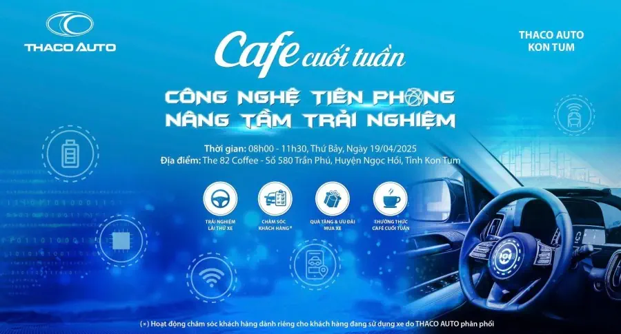 CÙNG THACO AUTO NÂNG TẦM TRẢI NGHIỆM VỚI CHƯƠNG TRÌNH “CAFE CUỐI TUẦN” CHỦ ĐỀ CÔNG NGHỆ