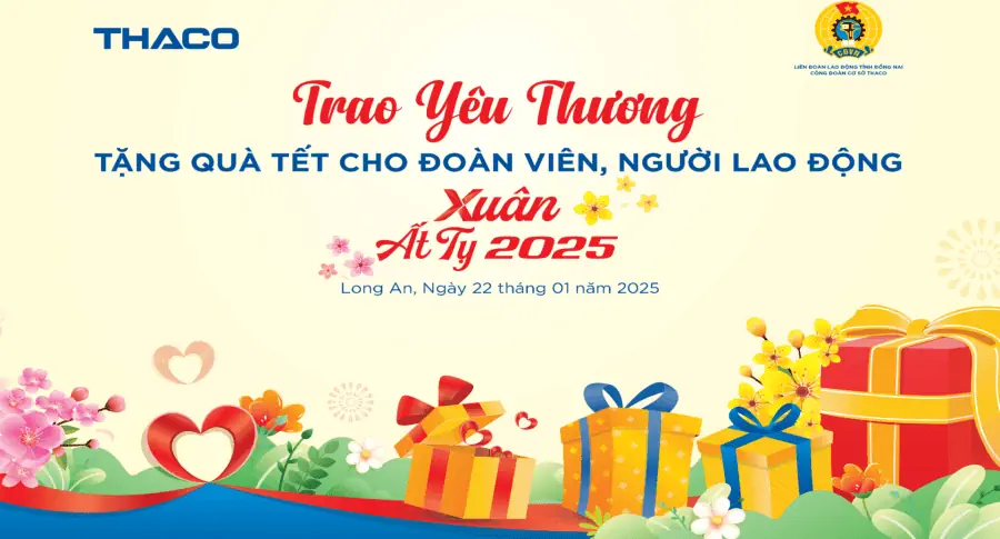 THACO AUTO Long An trao quà tết cho đoàn viên công đoàn và người lao động có hoàn cảnh khó khăn
