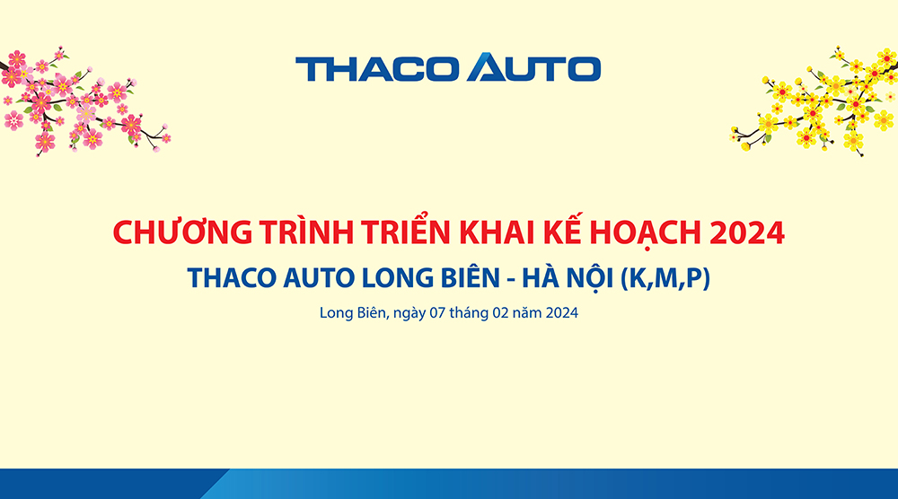 THACO AUTO Long Biên - Hà Nội tổ chức triển khai kế hoạch năm 2024