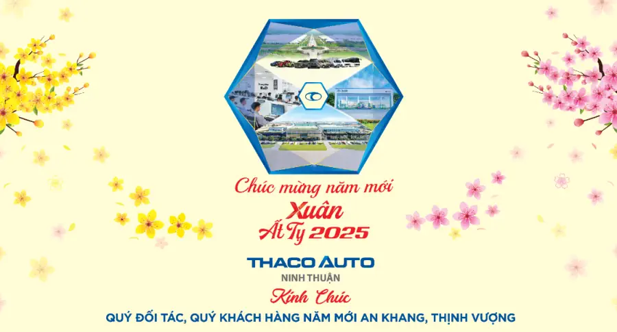 THACO AUTO Ninh Thuận - Chúc mừng năm mới - Xuân Ất Tỵ 2025