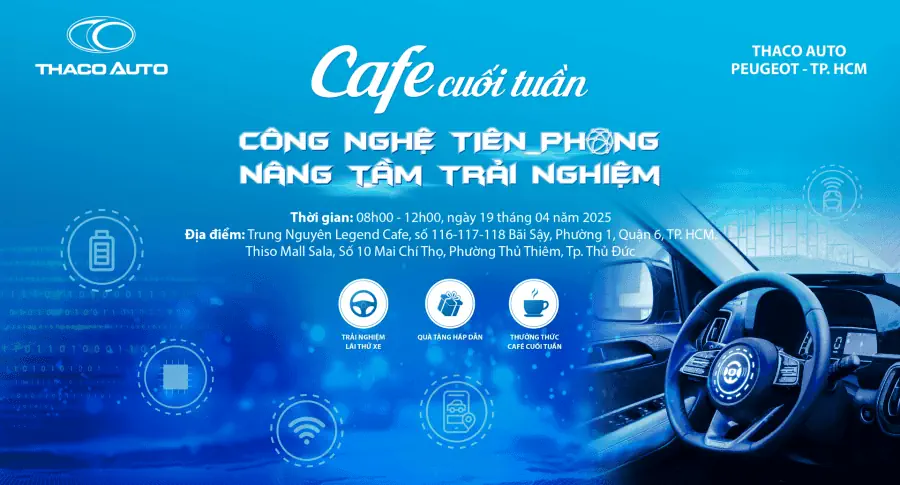 THƯ GIÃN CUỐI TUẦN – TRẢI NGHIỆM PHONG CÁCH PHÁP CÙNG THACO AUTO PEUGEOT - TP. HCM