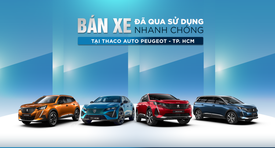 Bán xe đã qua sử dụng nhanh chóng tại THACO AUTO PEUGEOT - TP. HỒ CHÍ MINH