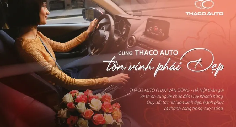CÙNG THACO AUTO PHẠM VĂN ĐỒNG TRI ÂN PHÁI ĐẸP!