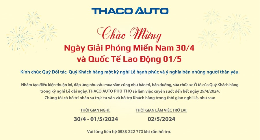 THACO AUTO PHÚ THỌ CHÀO MỪNG NGÀY GIẢI PHÓNG MIỀN NAM 30/04 VÀ QUỐC TẾ LAO ĐỘNG 01/05!