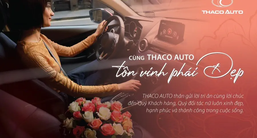Cùng THACO AUTO Huế tôn vinh phái đẹp