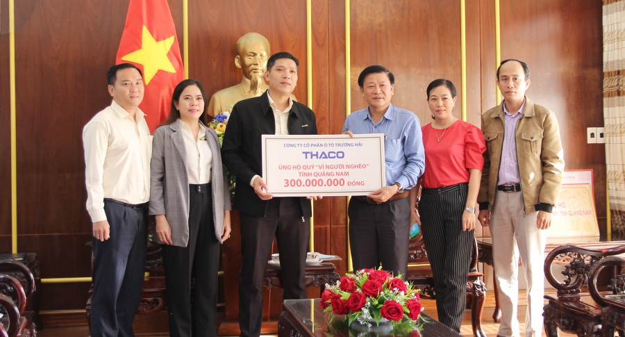 THACO ỦNG HỘ 300 TRIỆU ĐỒNG CHĂM LO TẾT VÌ NGƯỜI NGHÈO TỈNH QUẢNG NAM NĂM 2021