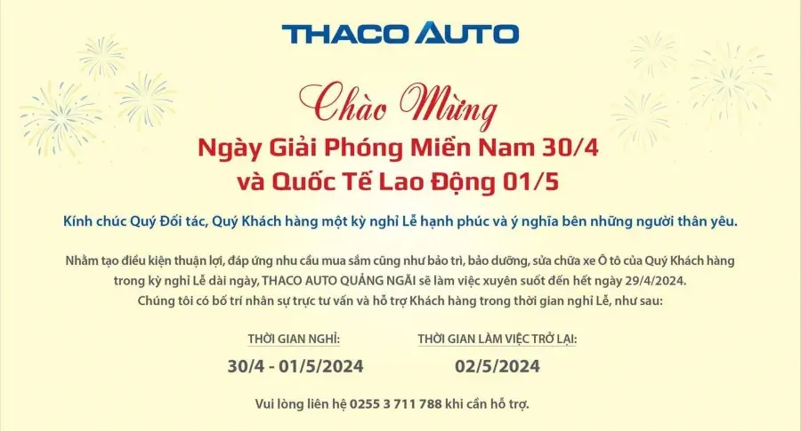 THACO AUTO QUẢNG NGÃI THÔNG BÁO LỊCH HOẠT ĐỘNG TRONG DỊP LỄ 30/04 - 01/05