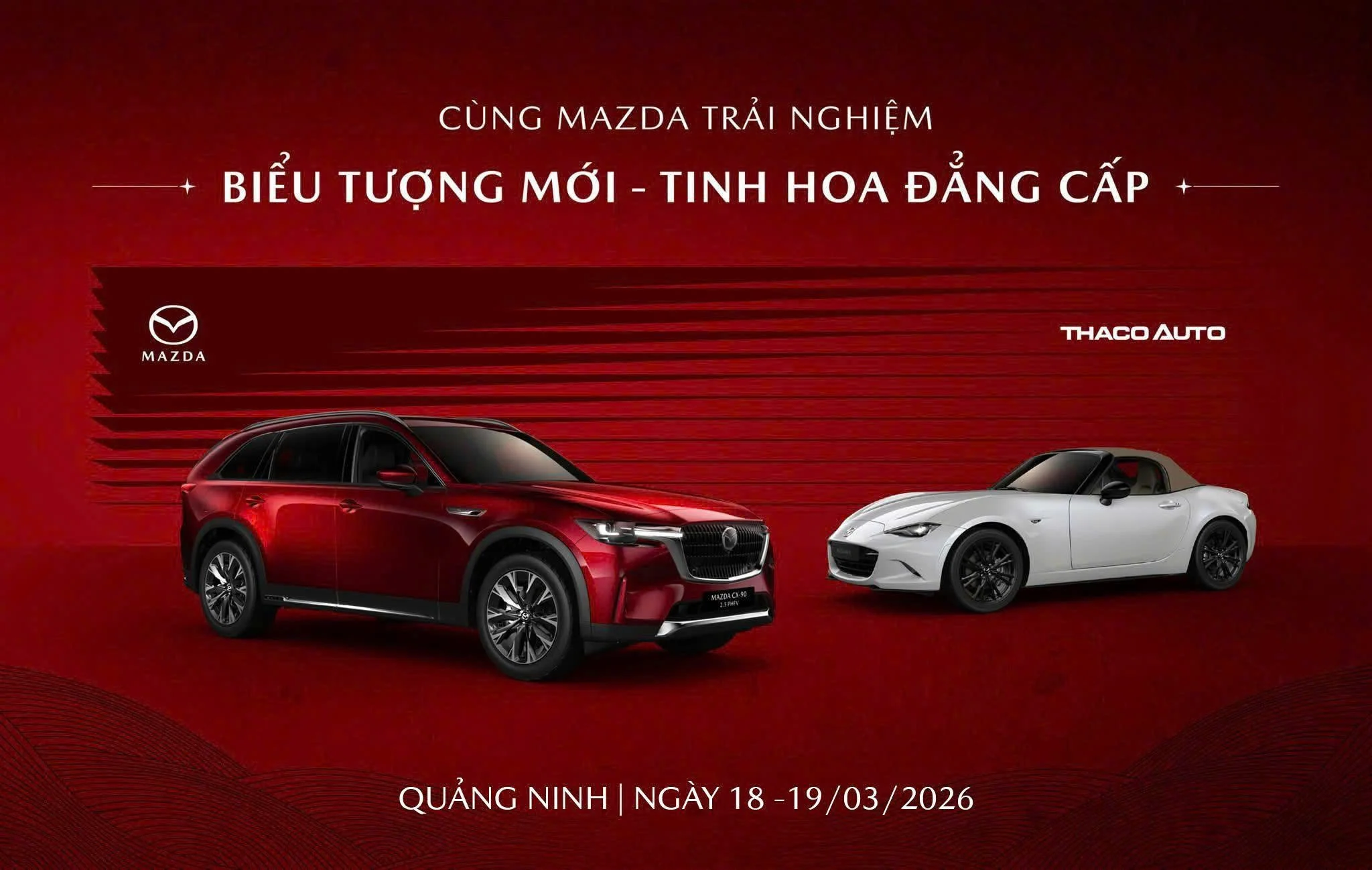 Cũng Mazda Quảng Ninh trải nghiệm BIỂU TƯỢNG MỚI - TINH HOA ĐẲNG CẤP