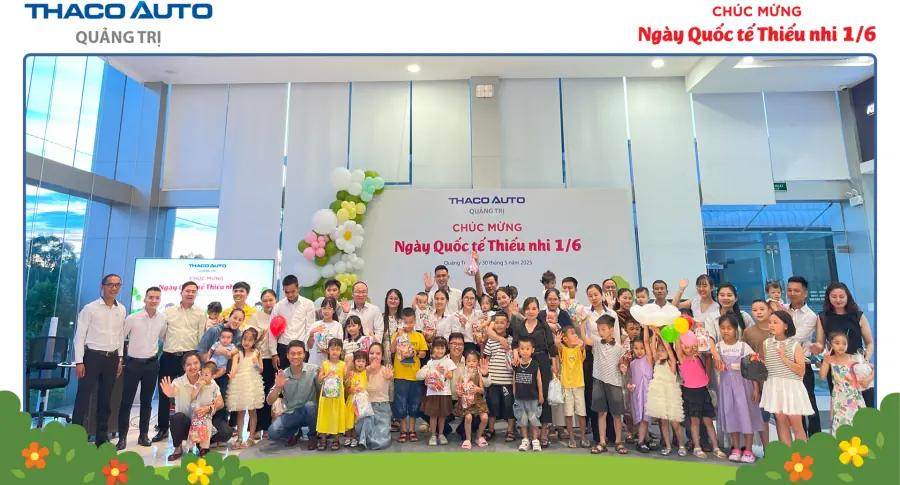 Rộn ràng niềm vui Quốc tế Thiếu nhi 1/6 tại THACO AUTO Quảng Trị