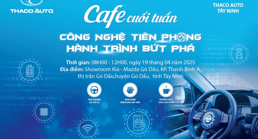 CÙNG THACO AUTO NÂNG TẦM TRẢI NGHIỆM VỚI CHƯƠNG TRÌNH “CAFE CUỐI TUẦN” CHỦ ĐỀ CÔNG NGHỆ 