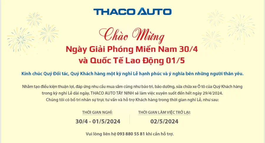 THACO AUTO TÂY NINH THÔNG BÁO LỊCH HOẠT ĐỘNG TRONG DỊP LỄ 30/04 - 01/05