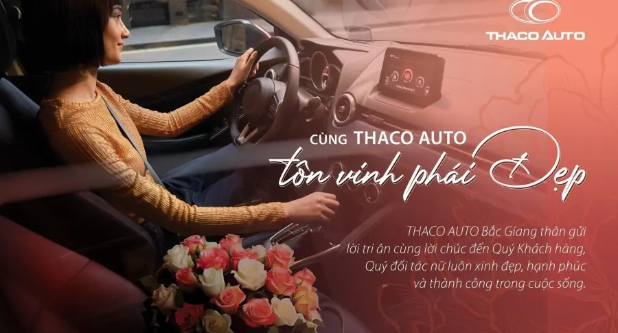 CÙNG THACO AUTO BẮC GIANG TRI ÂN PHÁI ĐẸP!