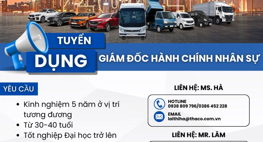 THACO AUTO BẮC NINH TUYỂN DỤNG: GIÁM ĐỐC HÀNH CHÍNH NHÂN SỰ