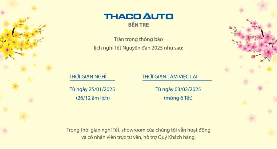 THACO AUTO Bến Tre trân trọng thông báo lịch nghỉ Tết Nguyên đán 2025
