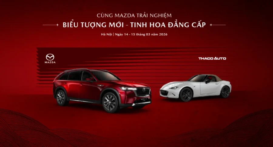 Cùng Mazda Hà Nội trải nghiệm BIỂU TƯỢNG MỚI - TINH HOA ĐẲNG CẤP