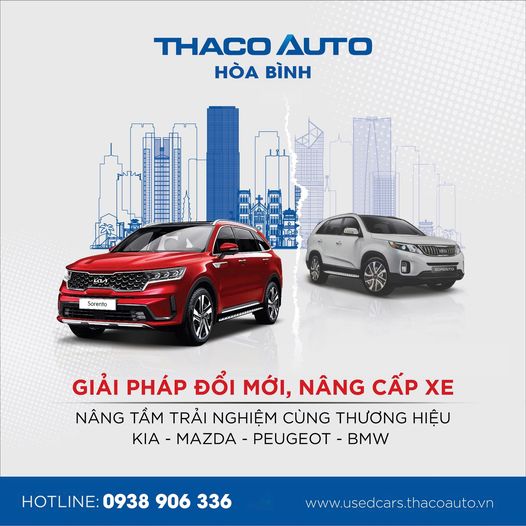ĐỔI XE MỚI CÙNG THACO AUTO HOÀ BÌNH – ĐA DẠNG THƯƠNG HIỆU, NÂNG TẦM TRẢI NGHIỆM
