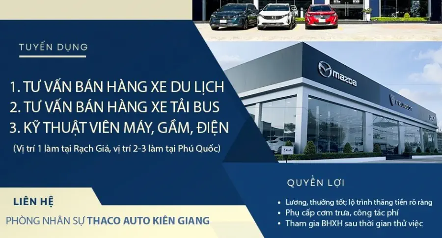 THACO AUTO KIÊN GIANG GIANG THÔNG BÁO TUYỂN DỤNG NHÂN SỰ