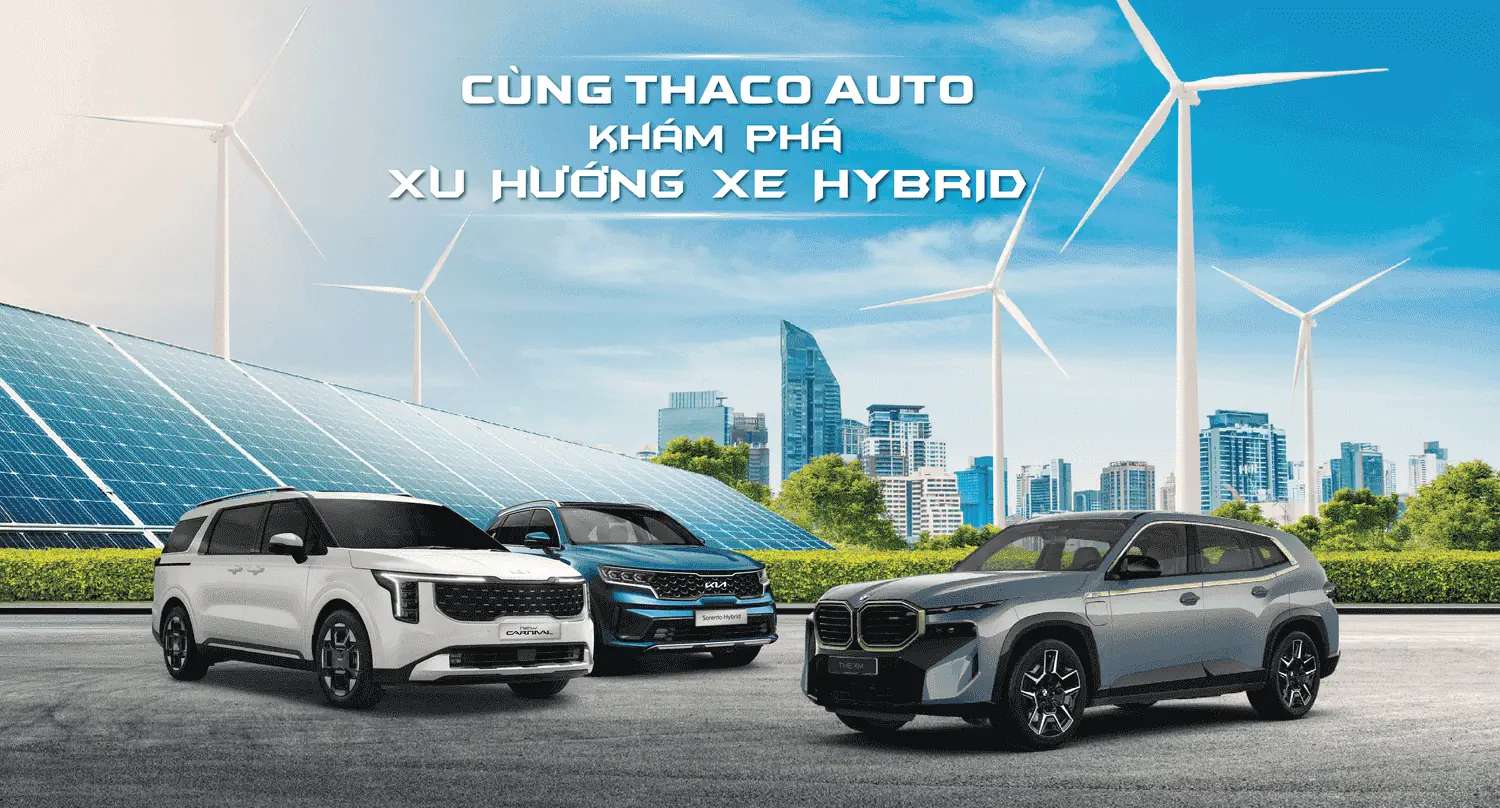 Cùng THACO AUTO khám phá xu hướng Xe Hybrid