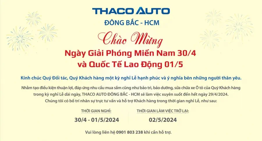 THACO AUTO ĐÔNG BẮC - HCM THÔNG BÁO LỊCH HOẠT ĐỘNG TRONG DỊP LỄ 30/04 - 01/05