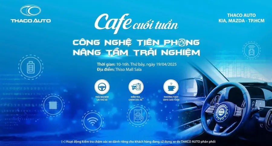 CÙNG THACO AUTO NÂNG TẦM TRẢI NGHIỆM VỚI CHƯƠNG TRÌNH “CAFE CUỐI TUẦN” CHỦ ĐỀ CÔNG NGHỆ