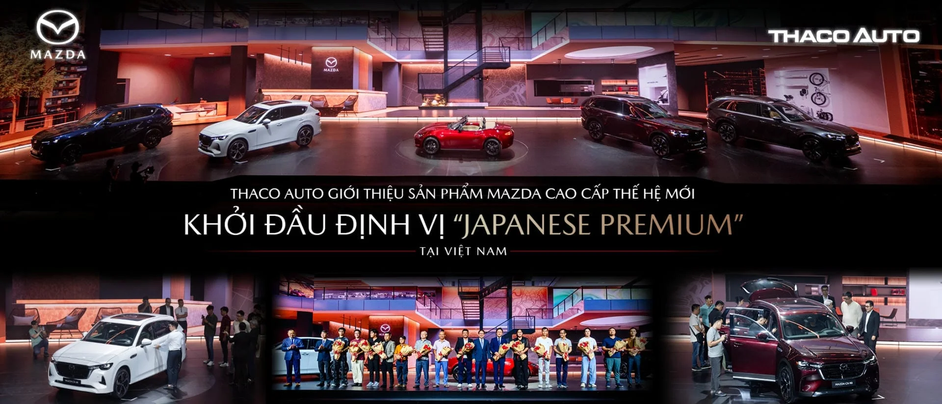 THACO AUTO giới thiệu sản phẩm Mazda cao cấp thế hệ mới, khởi đầu định vị “Japanese Premium” tại Việt Nam