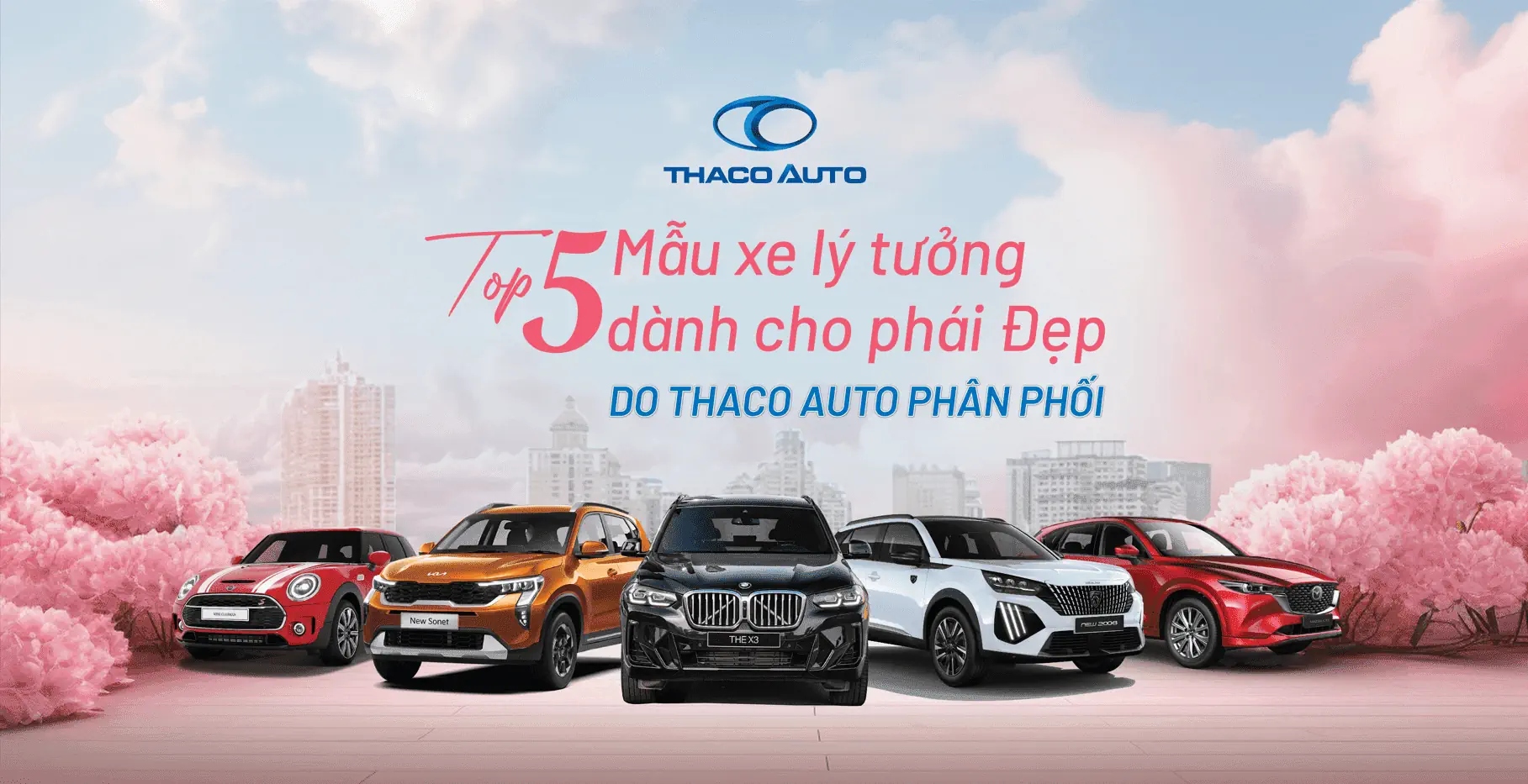 Top 5 mẫu xe lý tưởng dành cho phái đẹp do THACO AUTO phân phối