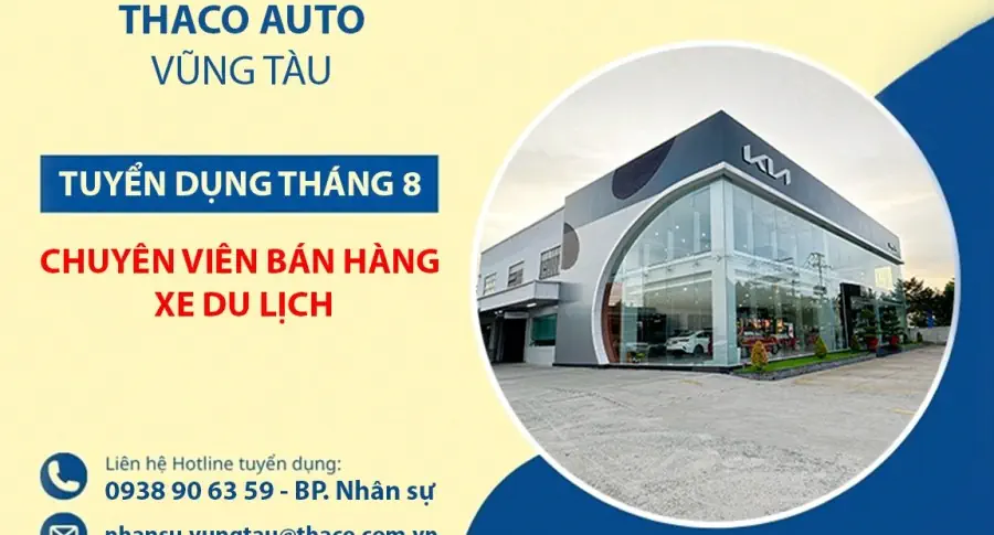 THACO AUTO VŨNG TÀU TUYỂN DỤNG THÁNG 8/2024