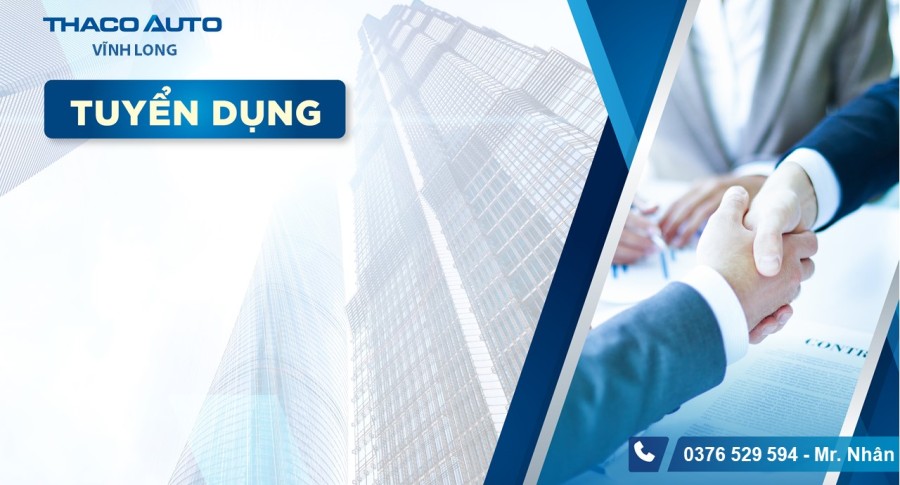 THACO AUTO VĨNH LONG TUYỂN DỤNG