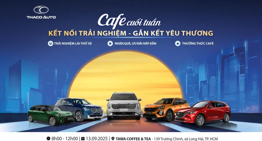 SỰ KIỆN: CAFE CUỐI TUẦN CÙNG THACO AUTO & TRẢI NGHIỆM LÁI THỬ KIA – MAZDA