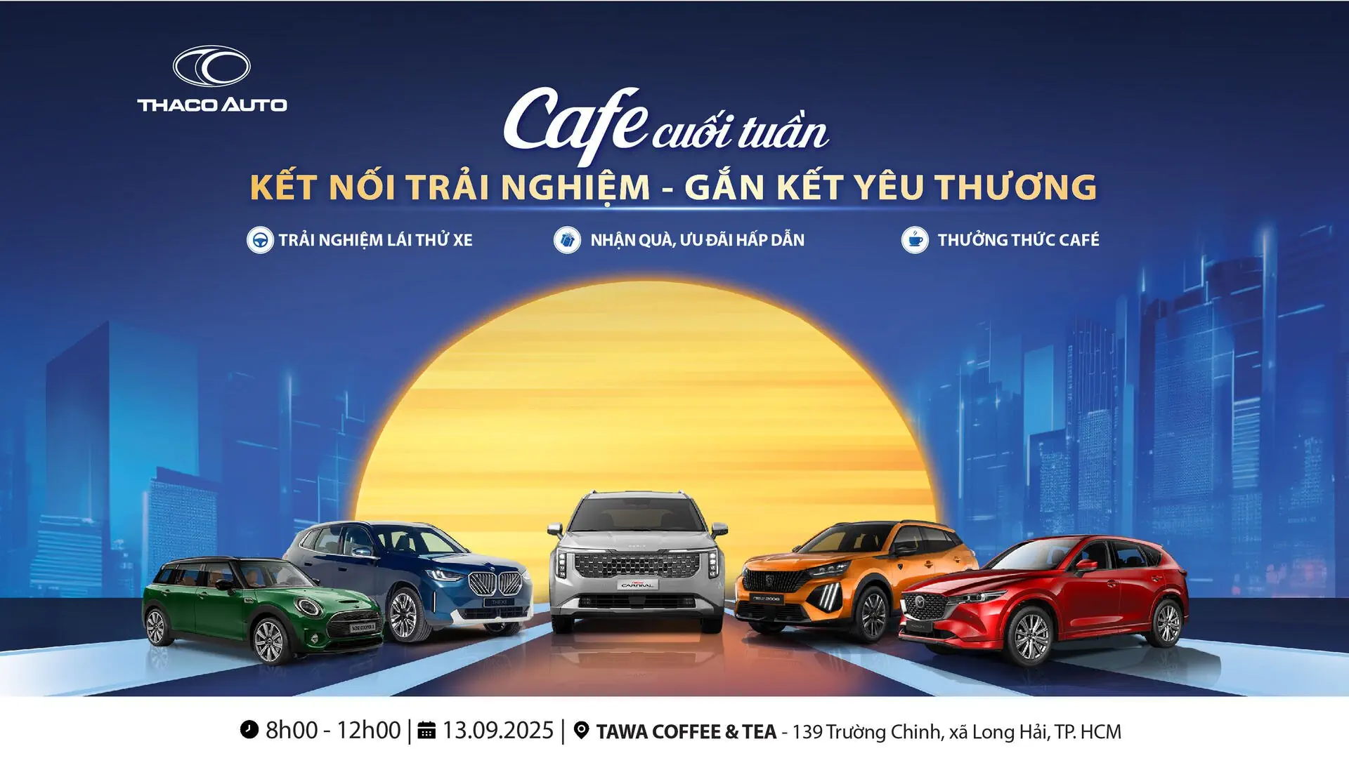 SỰ KIỆN: CAFE CUỐI TUẦN CÙNG THACO AUTO & TRẢI NGHIỆM LÁI THỬ KIA – MAZDA